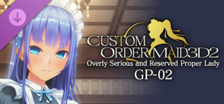 CUSTOM ORDER MAID 3D2 Overly Serious and Reserved Proper Lady GP-02 cover art