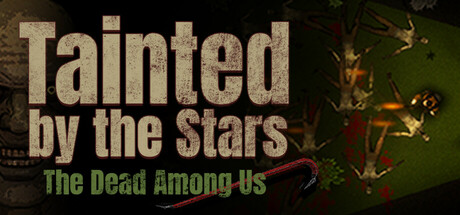 Tainted by the Stars: The Dead Among Us