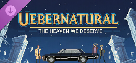 UEBERNATURAL - New Case: The heaven we deserve!