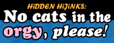 Hiden Hijinks: No Cats in the Orgy, Please! Small Capsule Image