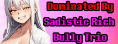 Dominated by Sadistic Rich Bully Trio