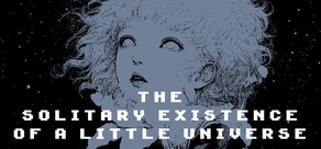 The Solitary Existence of a Little Universe