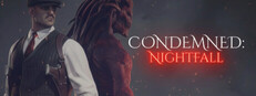 CONDEMNED: Nightfall