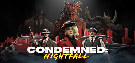 CONDEMNED: Nightfall