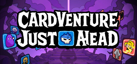 CardVenture:JustAHead！