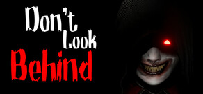 Don't Look Behind