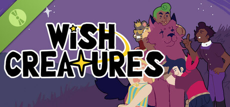 Wish Creatures Demo