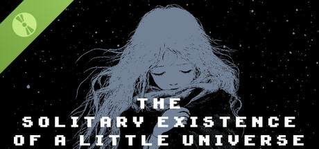 The Solitary Existence of a Little Universe Demo