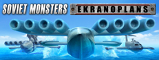 Soviet Monsters: Ekranoplans