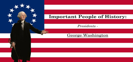 Important People of History: Presidents - George Washington - Sunny Demeanor Games. Popular. Released July 3, 2026