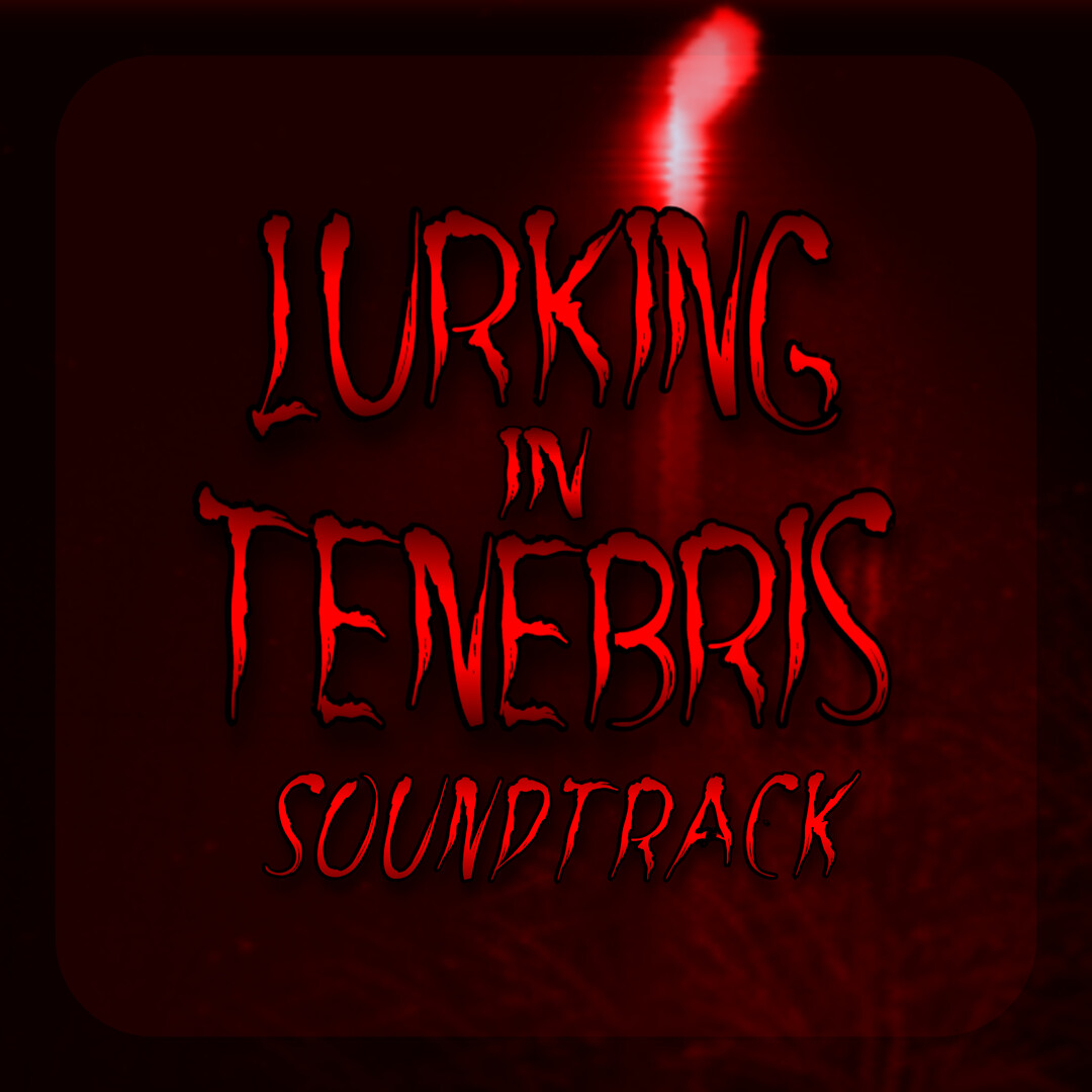 Lurking in Tenebris Soundtrack Featured Screenshot #1