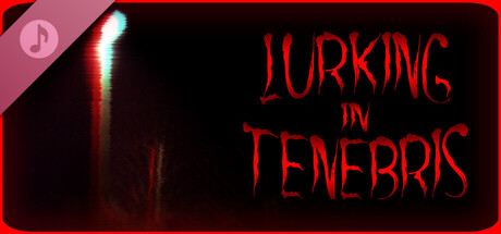 Lurking in Tenebris Soundtrack