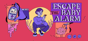Escape the Baby Alarm