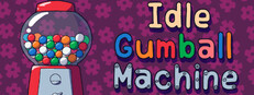 Idle Gumball Machine
