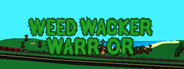 Weed Wacker Warrior