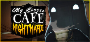 My Little Cafe Nightmare
