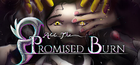 All the Promised Burn - An Yssaia Game — Steam game cover