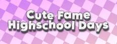 Cute Fame Highschool Days
