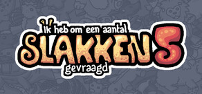 Ik heb om een aantal slakken 5 gevraagd.