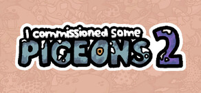 I commissioned some pigeons 2