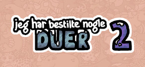 Jeg har bestilt nogle duer 2