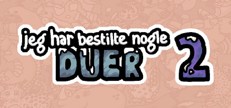 Jeg har bestilt nogle duer 2