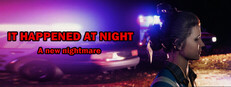 It Happened At Night - A New Nightmare