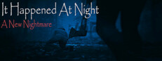 It Happened At Night - A New Nightmare