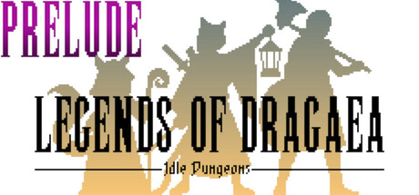 Legends of Dragaea: Idle Dungeons Prelude cover art