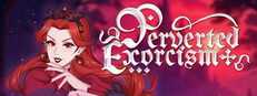 Perverted Exorcism