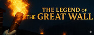 THE LEGEND OF THE GREAT WALL