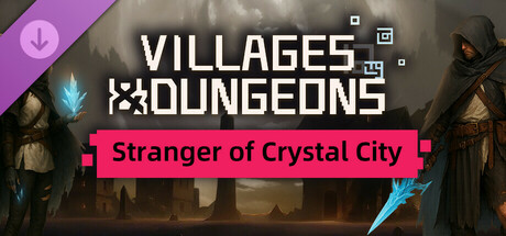 Villages&Dungeons "Stranger of Crystal City" Pack