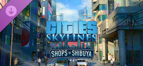Cities: Skylines - Content Creator Pack: Shops of Shibuya