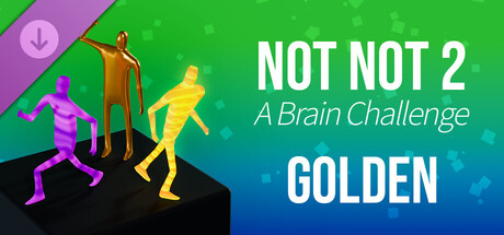 Not Not 2 - A Brain Challenge: Golden banner image