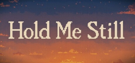 Hold Me Still