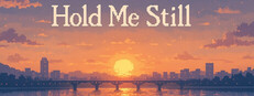 Hold Me Still
