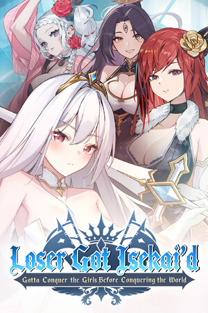 Loser Got Isekai’d  -Gotta Conquer the Girls Before Conquering the World-