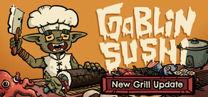 Goblin Sushi