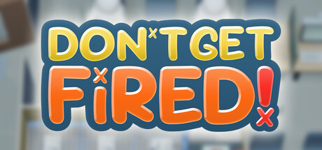 Steam cover for Don't Get FIred!.