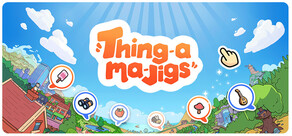 Thingamajigs