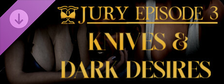Jury - Episode 3: Knives & Dark Desires cover art