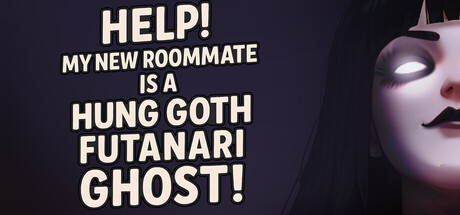 HELP! My New Roommate is a Hung Goth Futanari Ghost !
