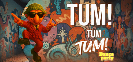 TUM TUM TUM: Dance Party