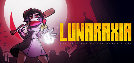 Lunaraxia: Magpie Sings of the World's End