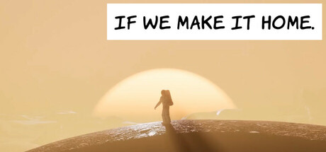 IF WE MAKE IT HOME. cover art