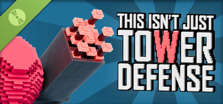 This Isn't Just Tower Defense - Demo