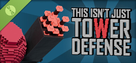 This Isn't Just Tower Defense Demo