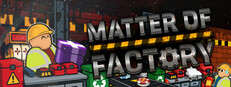 Matter of Factory: Junk & Chaos game capsule image