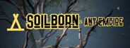 Soilborn: Ant Empire