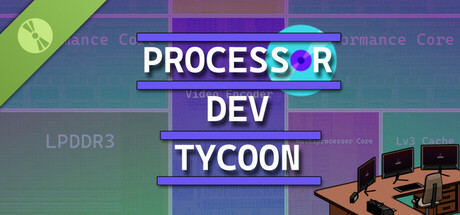 Processor Dev Tycoon Demo